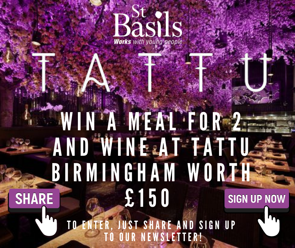 Tattu Birmingham Donate a Meal for 2 to Help us Keep St Basils Supporters Up To Date